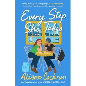 Every Step She Takes -- Alison Cochrun